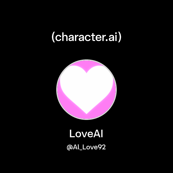 Chat with LoveAI | character.ai | Personalized AI for every moment of ...