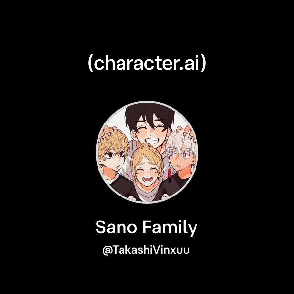 Sano Api Chat with Sano Family | character.ai | AI Chat, Reimagined–Your Words ...