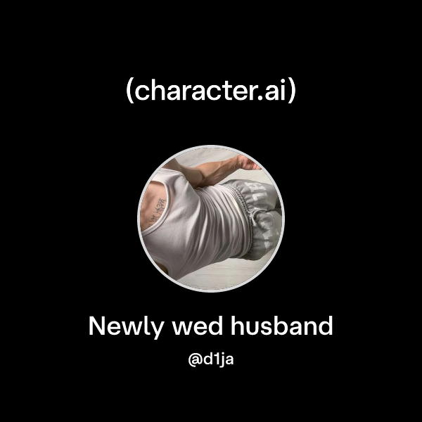 Newly wed husband