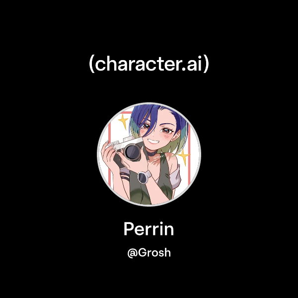 Chat with Perrin | character.ai | Personalized AI for every moment of ...
