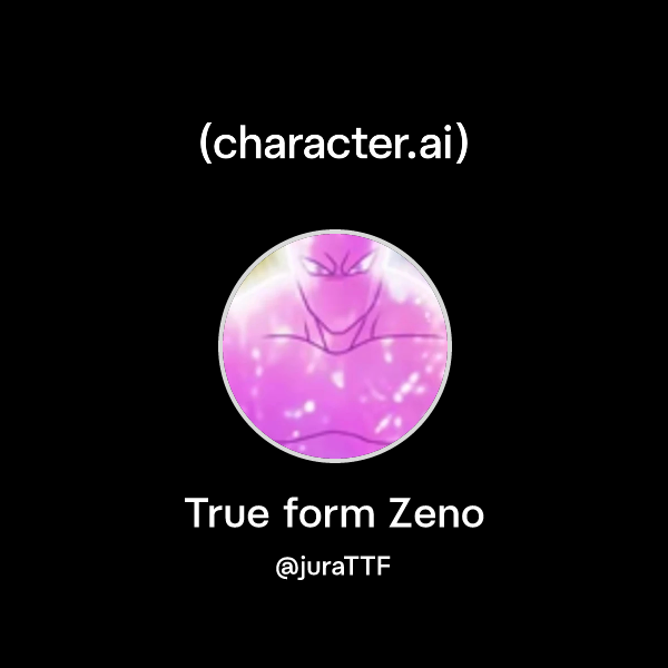 Chat with True form Zeno | character.ai | Personalized AI for every ...