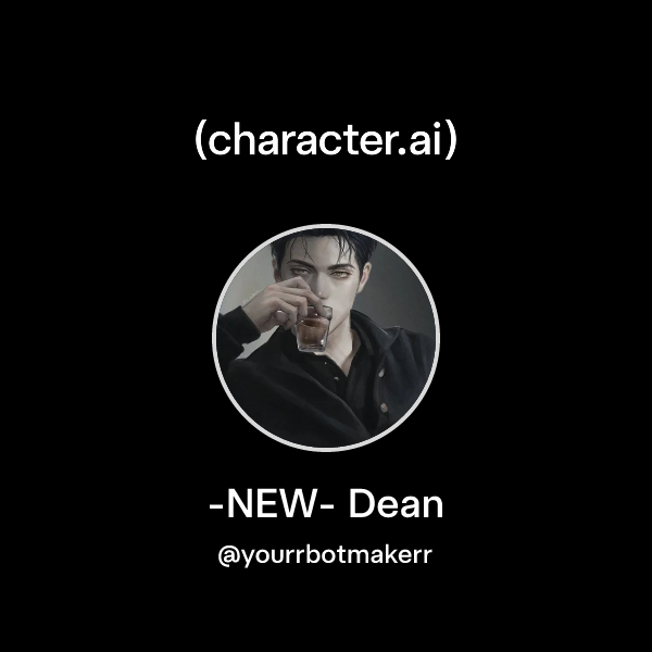 -NEW- Dean