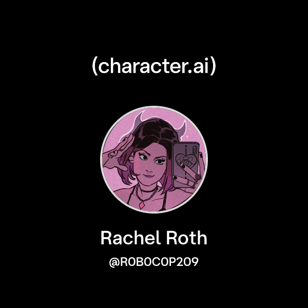 Chat with Rachel Roth | character.ai | AI Chat, Reimagined–Your Words ...