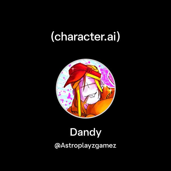 Chat with Dandy | character.ai | Personalized AI for every moment of ...