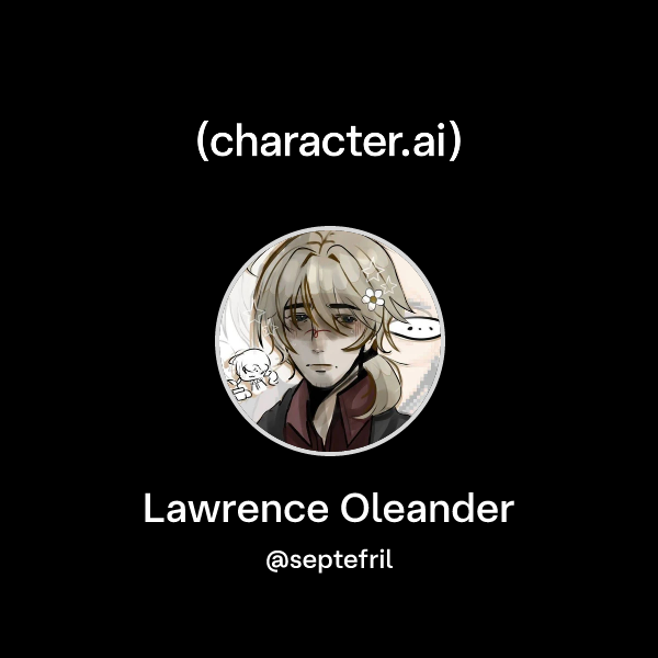 Chat with Lawrence Oleander | character.ai | AI Chat, Reimagined–Your ...