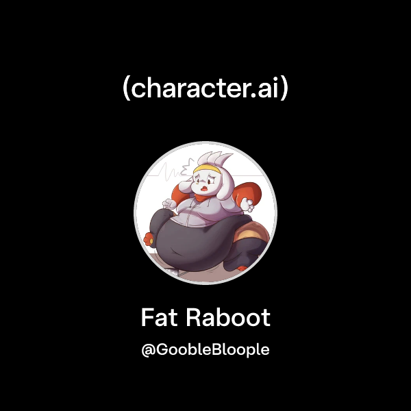 Chat with Fat Raboot | character.ai | AI Chat, Reimagined–Your Words ...