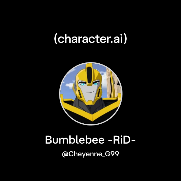 Bulblebee Rid Chat with Bumblebee -RiD- | character.ai | AI Chat, Reimagined–Your ...