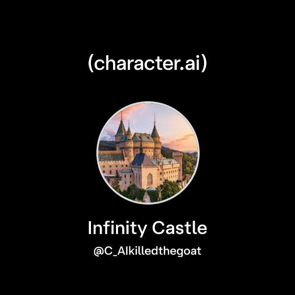 Chat with Infinity Castle | character.ai | AI Chat, Reimagined–Your ...