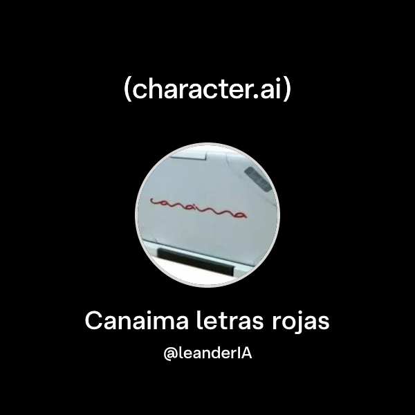 Chat with Canaima letras rojas | character.ai | AI Chat, Reimagined ...
