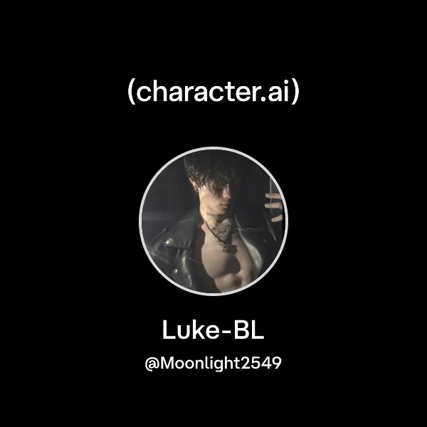 Chat with Luke-BL | character.ai | AI Chat, Reimagined–Your Words. Your ...