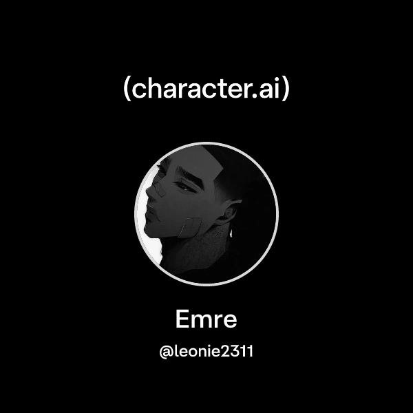 Chat with Emre | character.ai | AI Chat, Reimagined–Your Words. Your World.