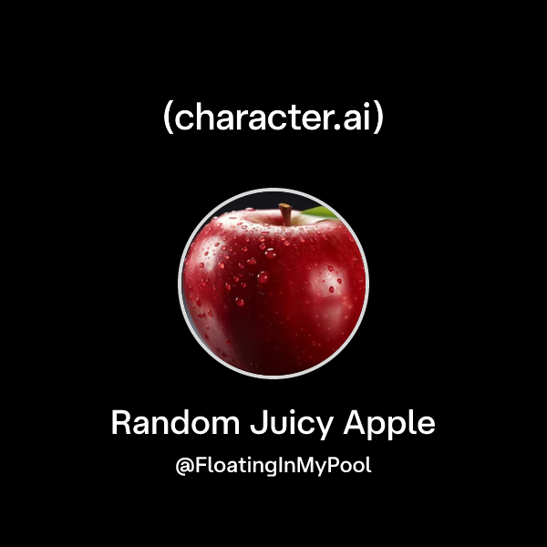 Chat with Random Juicy Apple | character.ai | Personalized AI for every ...