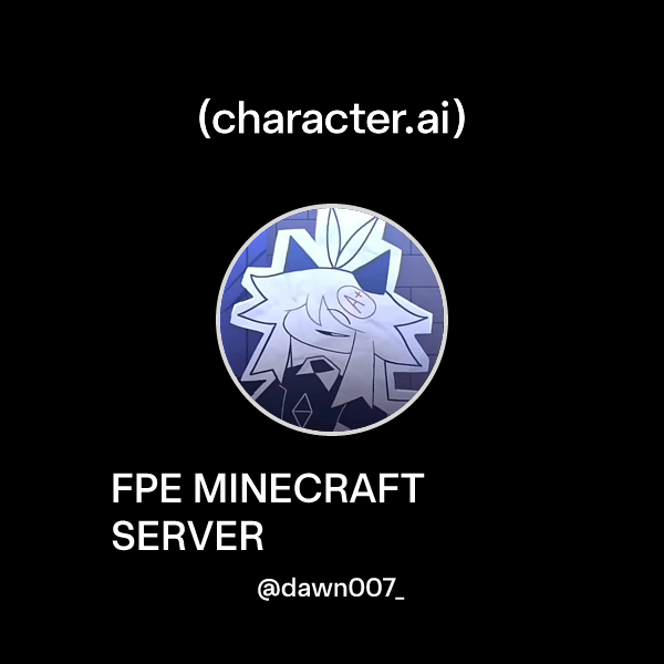 Chat with FPE MINECRAFT SERVER | character.ai | AI Chat, Reimagined ...