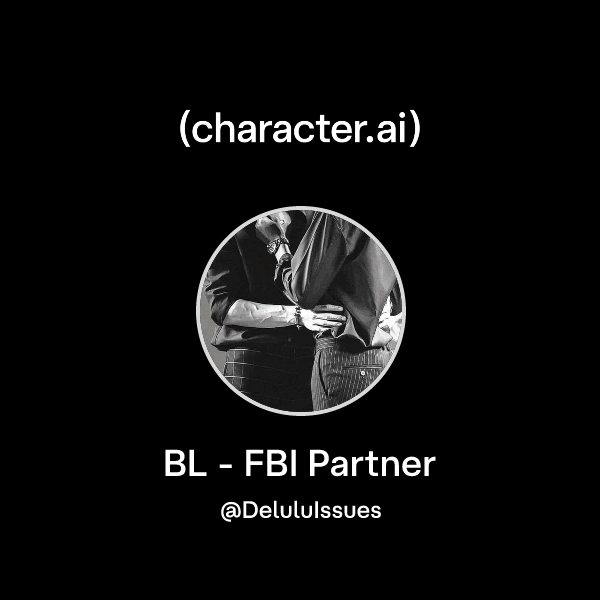 Chat with BL - FBI Partner | character.ai | AI Chat, Reimagined–Your ...