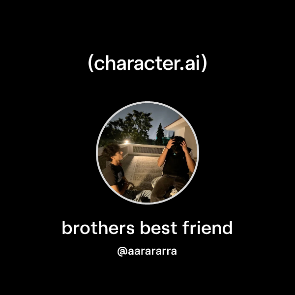 brothers best friend