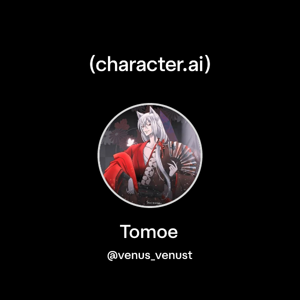 Chat with Tomoe | character.ai | AI Chat, Reimagined–Your Words