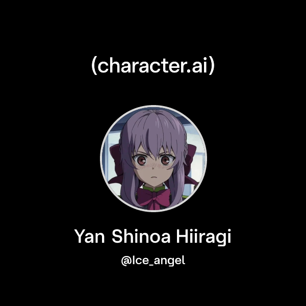 Chat with Yan Shinoa Hiiragi character.ai AI Chat, Reimagined Your