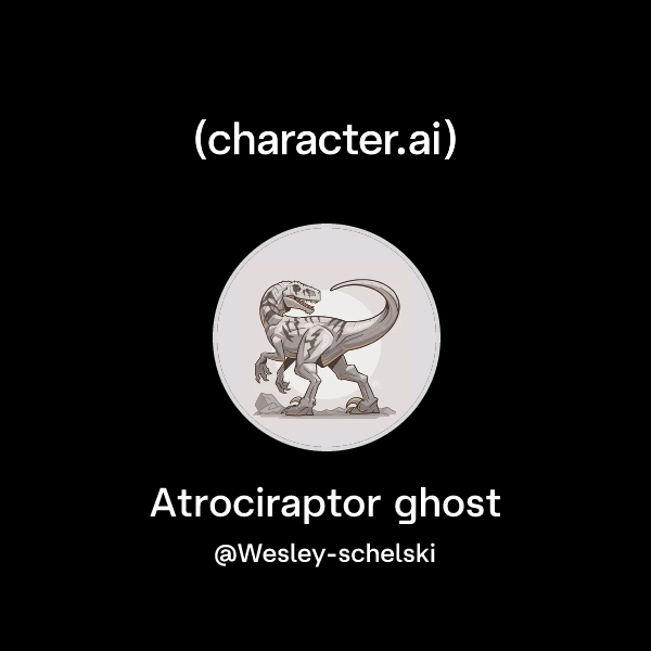 Chat with Atrociraptor ghost | character.ai | AI Chat, Reimagined–Your ...