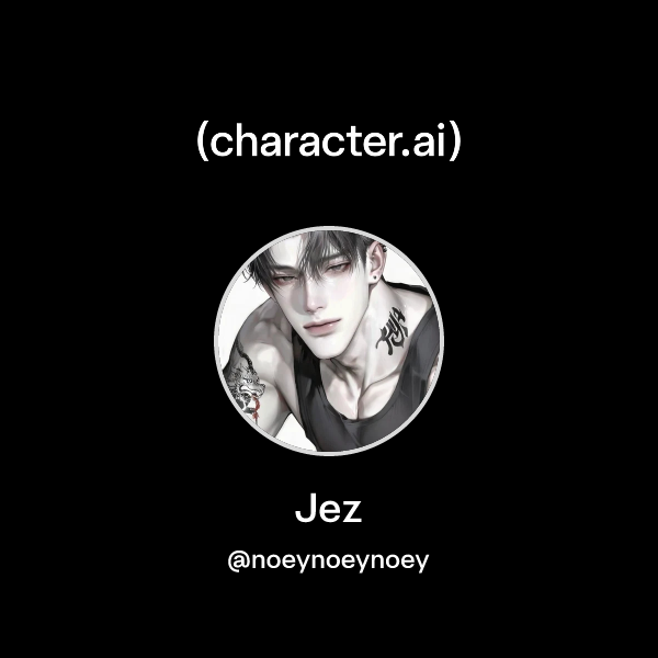 Api Jez Chat with Jez | character.ai | AI Chat, Reimagined–Your Words. Your World.