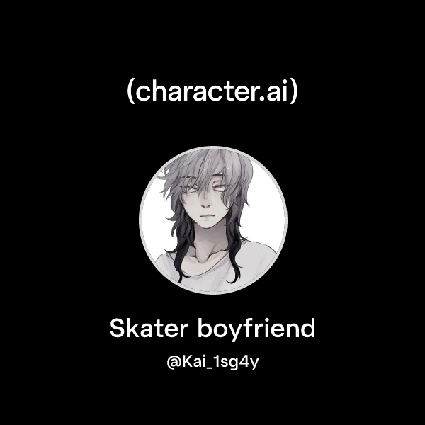 Skater boyfriend