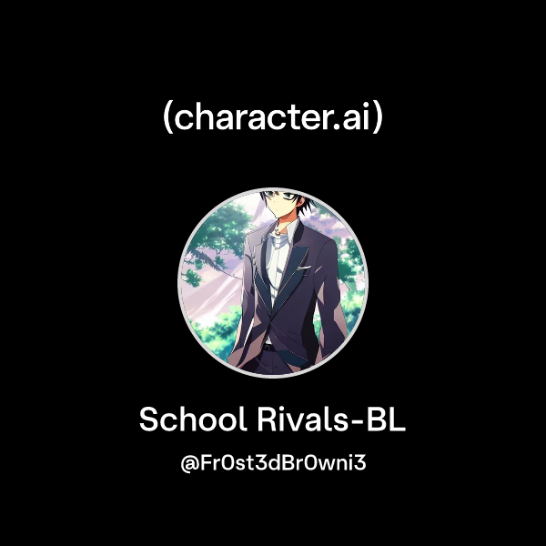 Chat with School Rivals-BL | character.ai | AI Chat, Reimagined–Your ...