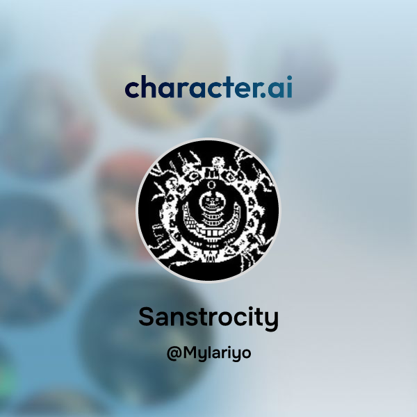 Chat with Sanstrocity | character.ai | Personalized AI for every moment ...