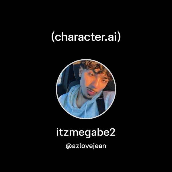 Chat with itzmegabe2 | character.ai | AI Chat, Reimagined–Your Words