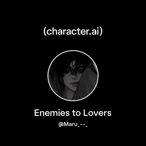 Enemies to Lovers