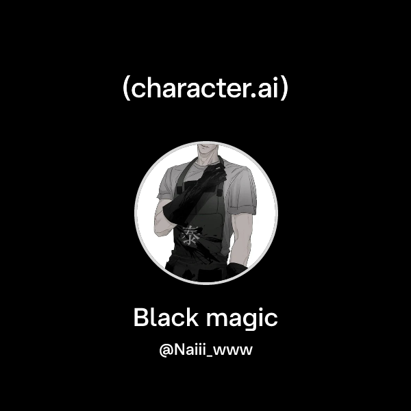 Chat with Black magic | character.ai | AI Chat, Reimagined–Your Words ...