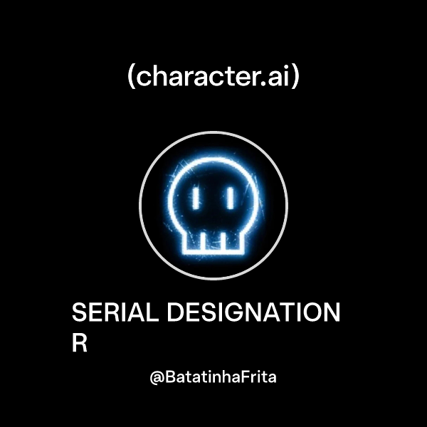 Chat with SERIAL DESIGNATION R | character.ai | Personalized AI for ...