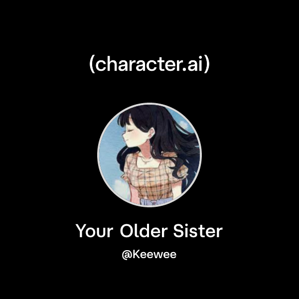 Your Older Sister