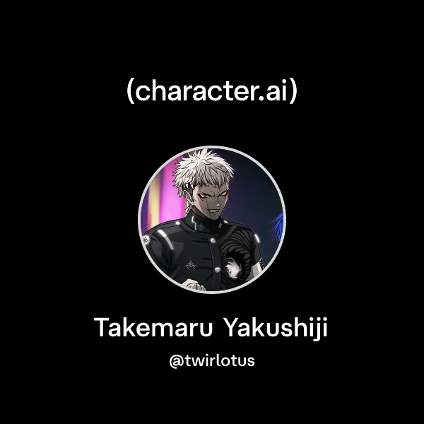 Chat with Takemaru Yakushiji character.ai AI Chat, ReimaginedYour