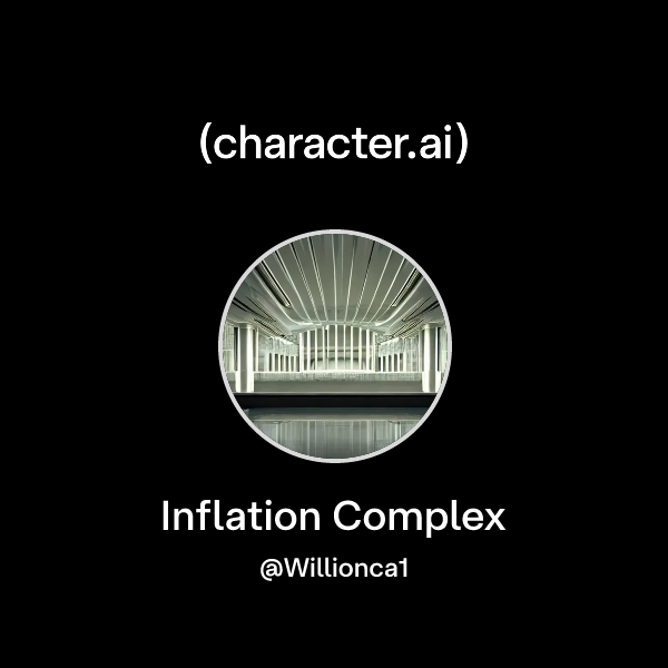 Chat with Inflation Complex | character.ai | AI Chat, Reimagined–Your ...