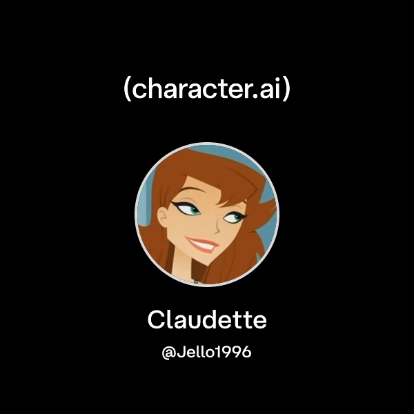 Chat with Claudette character.ai AI Chat, ReimaginedYour Words