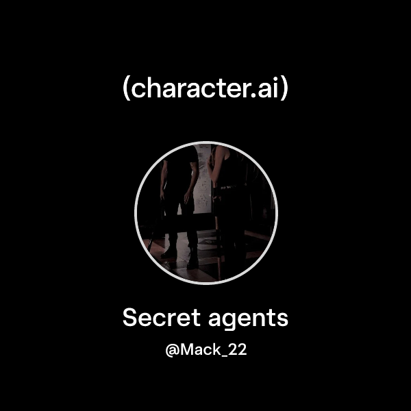 Secret agents