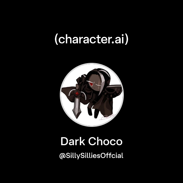 Chat with Dark Choco | character.ai | AI Chat, Reimagined–Your Words ...