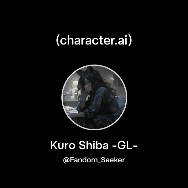 Chat with Kuro Shiba -GL- | character.ai | AI Chat, Reimagined–Your ...
