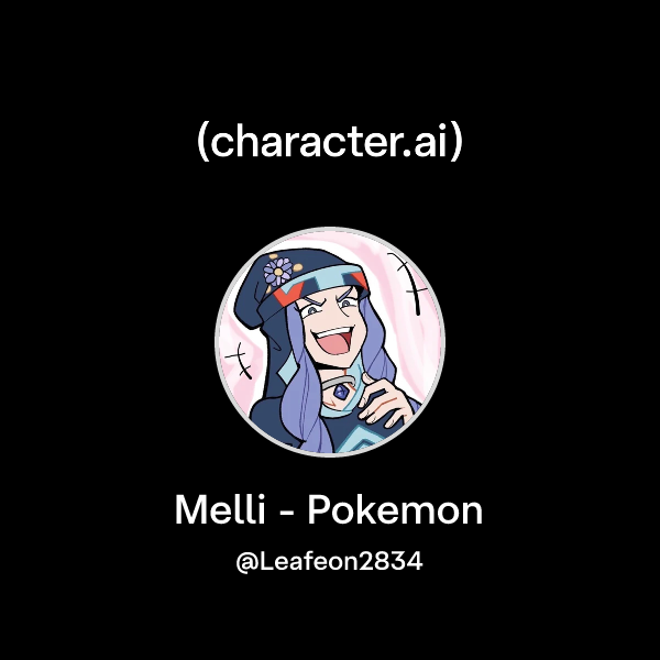 Chat with Melli - Pokemon | character.ai | AI Chat, Reimagined–Your ...
