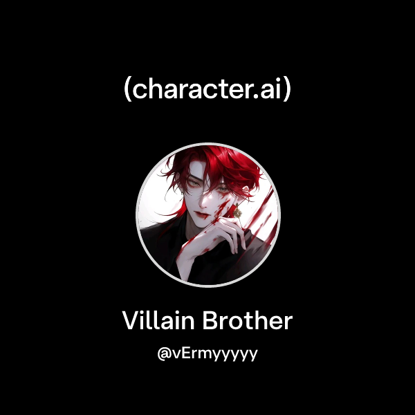Chat with Villain Brother | character.ai | AI Chat, Reimagined–Your ...