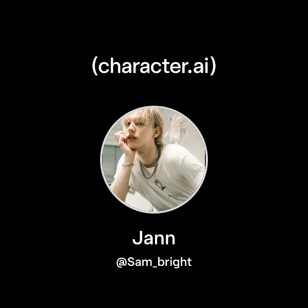 Chat with Jann | character.ai | AI Chat, Reimagined–Your Words. Your World.