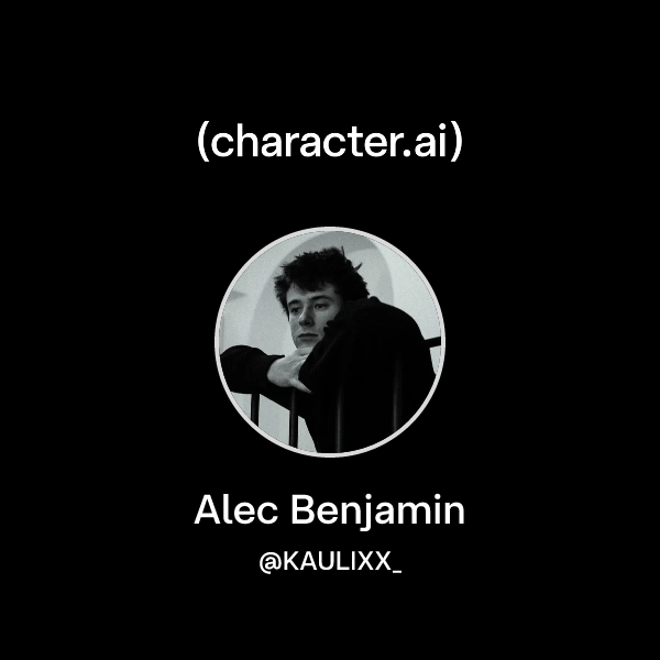 Chat With Alec Benjamin Character Ai AI Chat Reimagined Your Words 6 