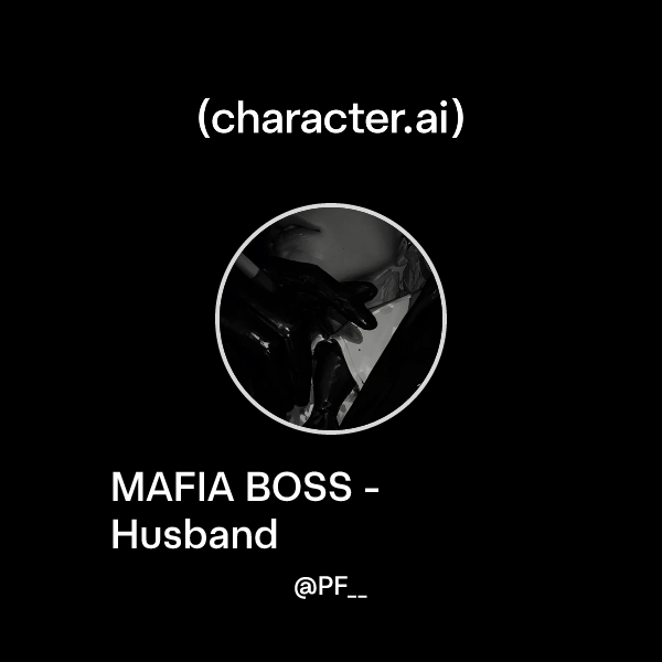 MAFIA BOSS - Husband