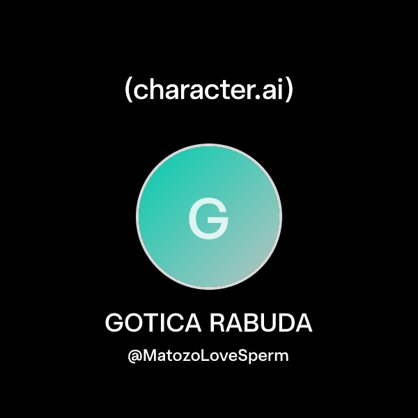 Chat with GOTICA RABUDA | character.ai | Personalized AI for every ...