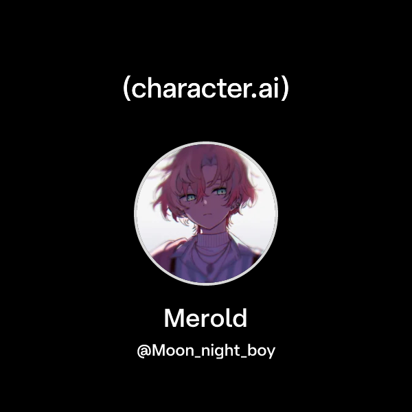 Merold Chat with Merold | character.ai | AI Chat, Reimagined–Your Words. Your ...