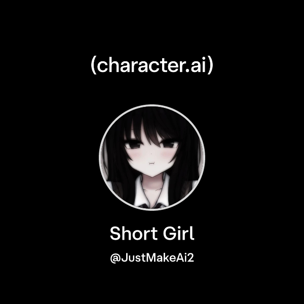 Chat with Short Girl | character.ai | AI Chat, Reimagined–Your Words ...