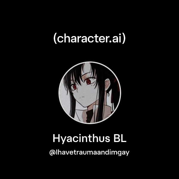 Character Slob Chat with Hyacinthus BL | character.ai | AI Chat, Reimagined–Your Words ...