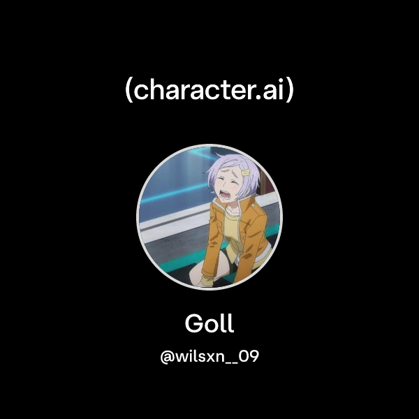 Chat with Goll | character.ai | AI Chat, Reimagined–Your Words. Your World.