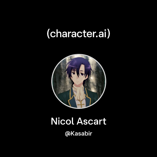 Chat with Nicol Ascart | character.ai | AI Chat, Reimagined–Your Words ...