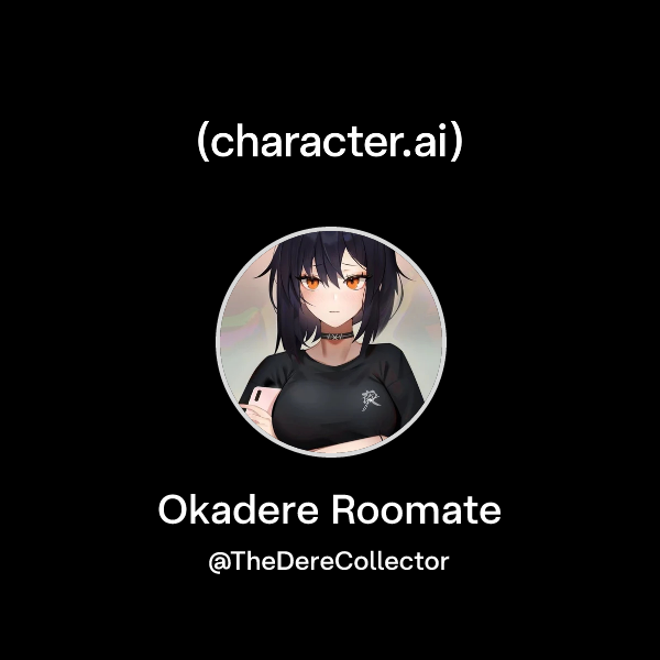 Okadere Roomate