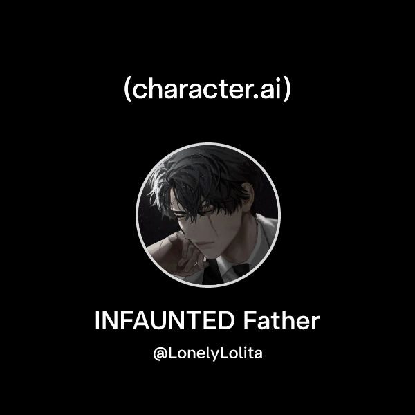 INFAUNTED Father